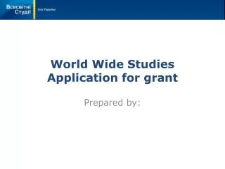 World Wide Studies Application for grant
