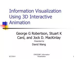 Information Visualization Using 3D Interactive Animation