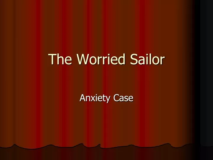 the worried sailor