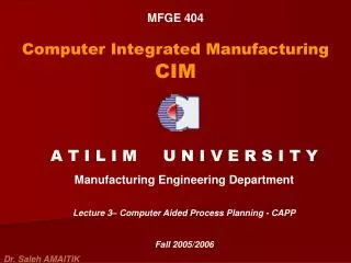 MFGE 404 Computer Integrated Manufacturing CIM