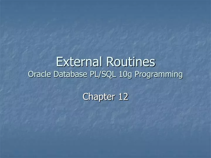 external routines oracle database pl sql 10g programming