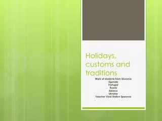 Holidays, customs and traditions