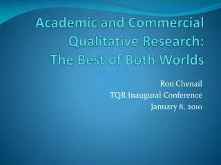 Academic and Commercial Qualitative Research: The Best of Both Worlds