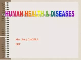 HUMAN HEALTH &amp; DISEASES