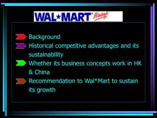Background Historical competitive advantages and its sustainability