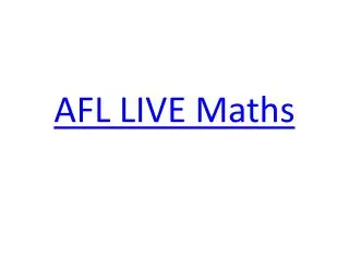 AFL LIVE Maths