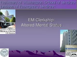 EM Clerkship: Altered Mental Status