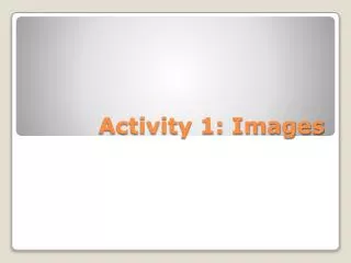 Activity 1: Images
