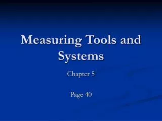 Measuring Tools and Systems