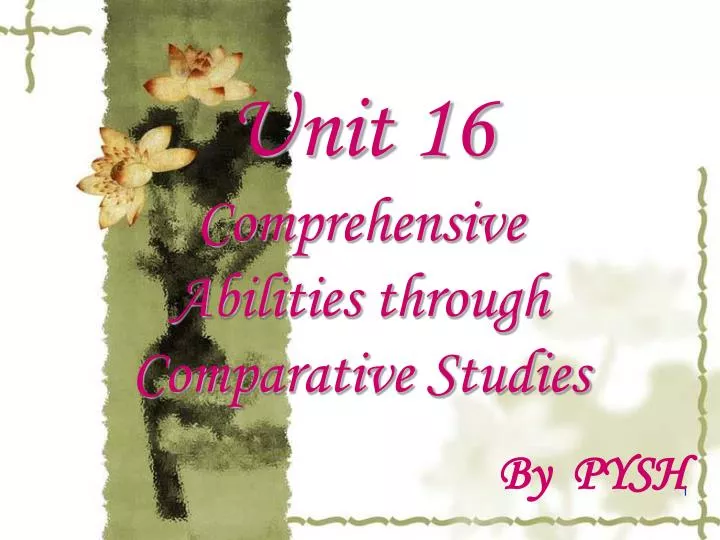 unit 16 comprehensive abilities through comparative studies