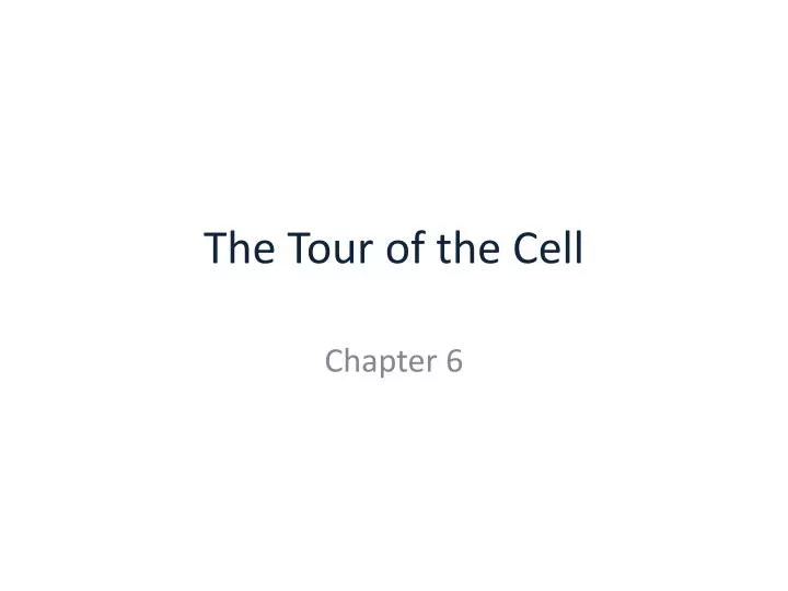 the tour of the cell