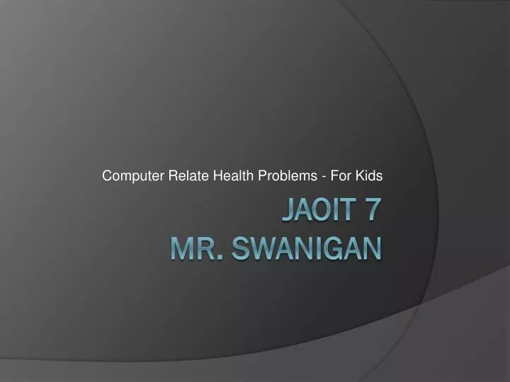 computer relate health problems for kids