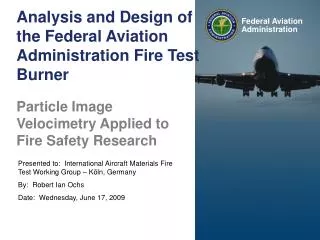 Analysis and Design of the Federal Aviation Administration Fire Test Burner