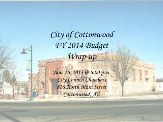 City of Cottonwood FY 2014 Budget Wrap-up