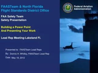 FAASTeam &amp; North Florida Flight Standards District Office