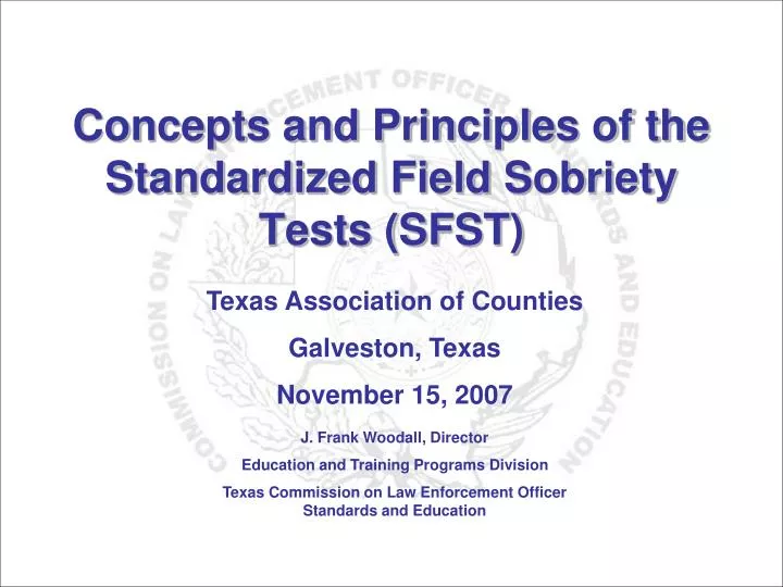 concepts and principles of the standardized field sobriety tests sfst