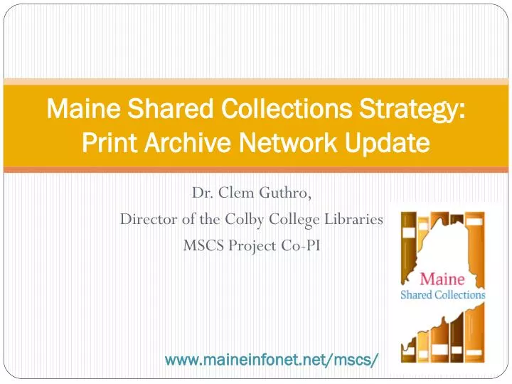 maine shared collections strategy print archive network update