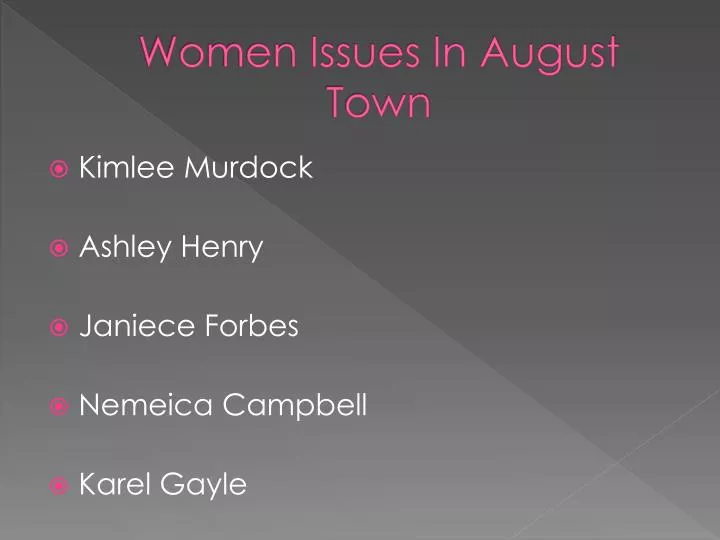 women issues in august town