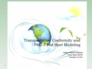 Transportation Conformity and PM2.5 Hot Spot Modeling