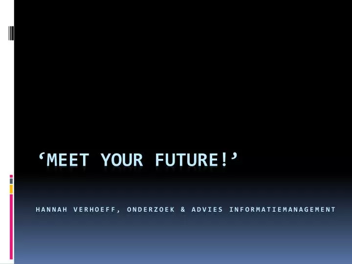 meet your future hannah verhoeff onderzoek advies informatiemanagement