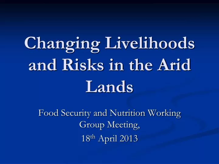 changing livelihoods and risks in the arid lands