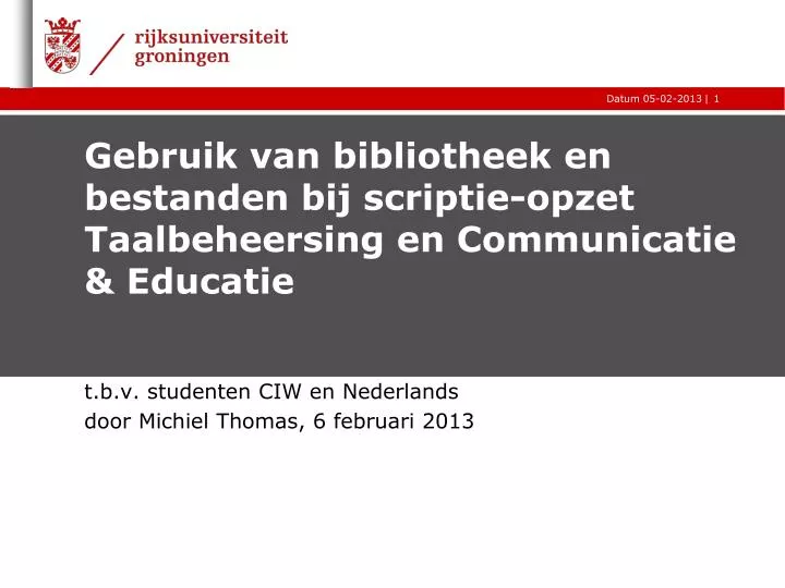 gebruik van bibliotheek en bestanden bij scriptie opzet taalbeheersing en communicatie educatie