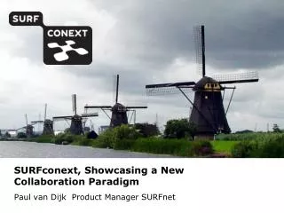 SURFconext , Showcasing a New Collaboration Paradigm