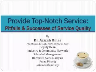 Provide Top-Notch Service: Pitfalls &amp; Successes of Service Quality