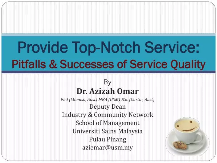 provide top notch service pitfalls successes of service quality