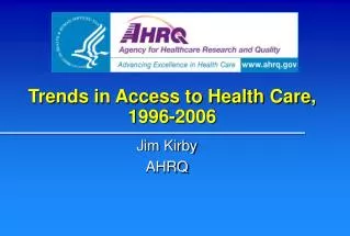 Trends in Access to Health Care, 1996-2006