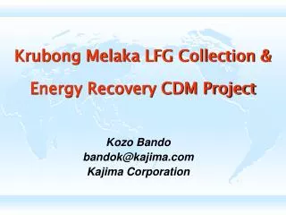Krubong Melaka LFG Collection &amp; Energy Recovery CDM Project