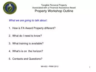 What we are going to talk about: How is FA Award Property different? What do I need to know?