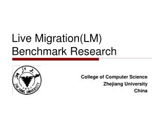 Live Migration(LM) Benchmark Research