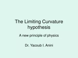 The Limiting Curvature hypothesis