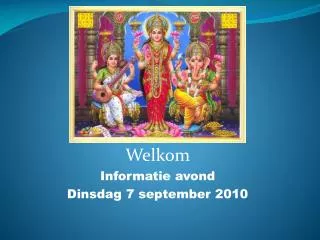 welkom informatie avond dinsdag 7 september 2010