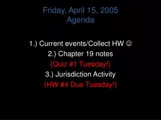 Friday, April 15, 2005 Agenda