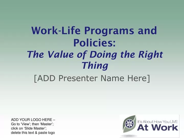 work life programs and policies the value of doing the right thing