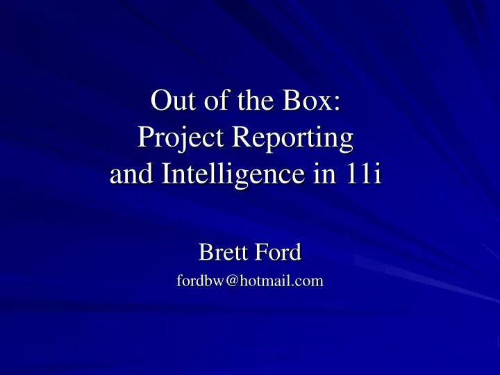 out of the box project reporting and intelligence in 11i