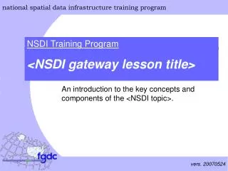 An introduction to the key concepts and components of the &lt;NSDI topic&gt;.