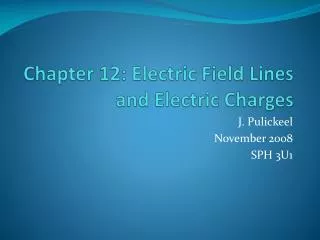 Chapter 12: Electric Field Lines and Electric Charges