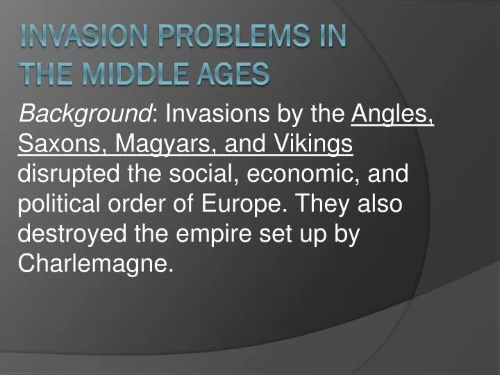 invasion problems in the middle ages