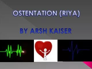 OSTENTATION (RIYA)