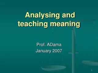 Analysing and teaching meaning