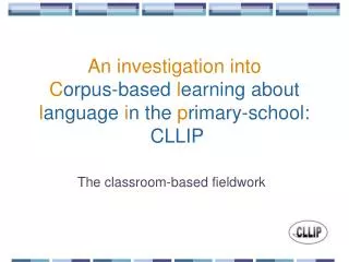 An investigation into C orpus-based l earning about l anguage i n the p rimary-school: CLLIP