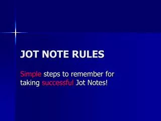 JOT NOTE RULES