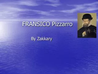 FRANSICO Pizzarro