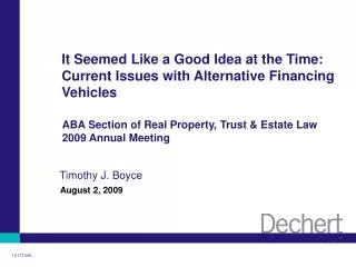 It Seemed Like a Good Idea at the Time: Current Issues with Alternative Financing Vehicles