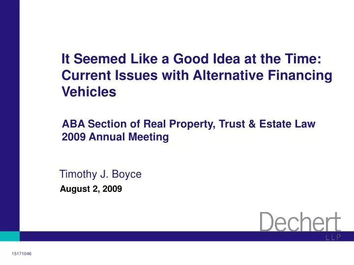 it seemed like a good idea at the time current issues with alternative financing vehicles