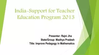 I ndia-Support for Teacher Education Program 2013