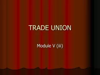 TRADE UNION